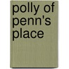 Polly Of Penn's Place by Dee Williams