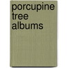 Porcupine Tree Albums door Source Wikipedia