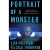 Portrait Of A Monster by Lisa Pulitzer