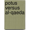 Potus Versus Al-Qaeda by E. Collins Charles