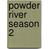Powder River Season 2 door Jerry Robbins