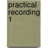 Practical Recording 1 door Norbert Pawera