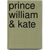 Prince William & Kate by Matt Doeden