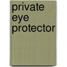 Private Eye Protector door Shirlee McCoy