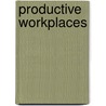 Productive Workplaces door Marvin R. Weisbord