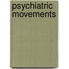 Psychiatric Movements by S. Nassir Ghaemi