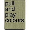 Pull And Play Colours door Ana Martn Larraaga
