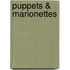 Puppets & Marionettes