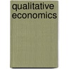 Qualitative Economics by Woodrow W. Clark