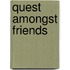 Quest Amongst Friends