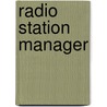 Radio Station Manager by Jack Rudman