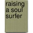 Raising A Soul Surfer