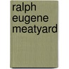 Ralph Eugene Meatyard door Ms Elizabeth Siegel