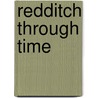 Redditch Through Time by Ray Jones