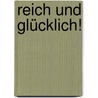Reich und glücklich! by Tim Brownson