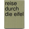 Reise durch die Eifel door Michael Kühler