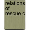 Relations Of Rescue C by Peggy Pascoe
