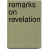 Remarks On Revelation by A. M