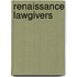 Renaissance Lawgivers
