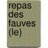 Repas Des Fauves (Le)