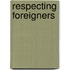Respecting Foreigners