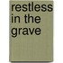 Restless In The Grave