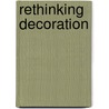 Rethinking Decoration by David Brett