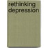 Rethinking Depression