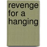 Revenge For A Hanging door Richard Smith