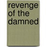 Revenge Of The Damned by Erin K. Pugh