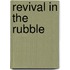 Revival in the Rubble