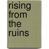 Rising from the Ruins door Garth Jackson Gillan