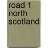 Road 1 North Scotland by Malcolm V. Nicolson