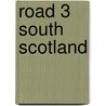 Road 3 South Scotland by Malcolm V. Nicolson