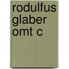Rodulfus Glaber Omt C door Rodulfus Glaber