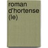 Roman D'Hortense (Le)
