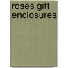 Roses Gift Enclosures by Molly Glentzer