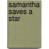 Samantha Saves A Star door Robert Reece