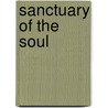 Sanctuary Of The Soul by Richard J. Foster