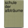 Schule der Albträume by R.L. Stine