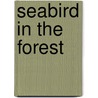 Seabird in the Forest door Joan Dunning