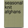 Seasonal Knit Afghans door Rena V. Stevens