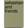 Sebastian And Friends door Bel Ami
