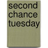 Second Chance Tuesday door Lennox Morrison