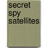 Secret Spy Satellites