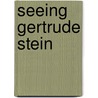 Seeing Gertrude Stein door Wanda M. Corn