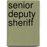 Senior Deputy Sheriff door Jack Rudman