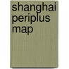 Shanghai Periplus Map door Periplus Editions