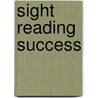Sight Reading Success by Paul Terry