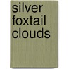 Silver Foxtail Clouds door Carol Smiles